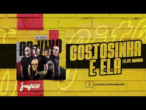 Banda Grafith - Gostosinha é Ela (Felipe Amorim) | Fevereiro 2023