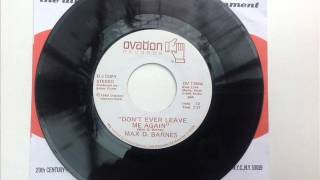 Max D. Barnes "Don't Ever Leave Me Again"