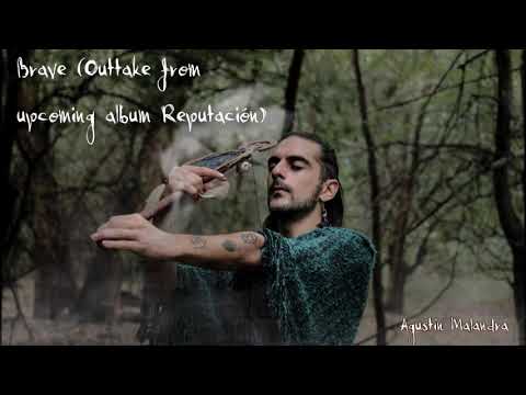 Agustín Malandra - Brave (Demo Outtake from Upcoming album "Reputación")