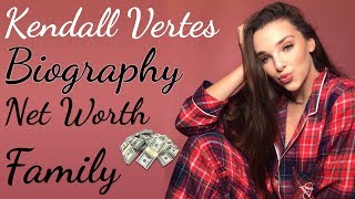 Kendall Vertes ★ Biography ★ Net Worth ★ Family ★ Lifestyle ★2018★Curious TV★