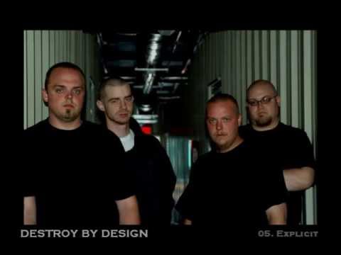 Destroy By Design - 05. Explicit (Album)