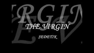 Download lagu SEDETIK ~ THE VIRGIN mp3