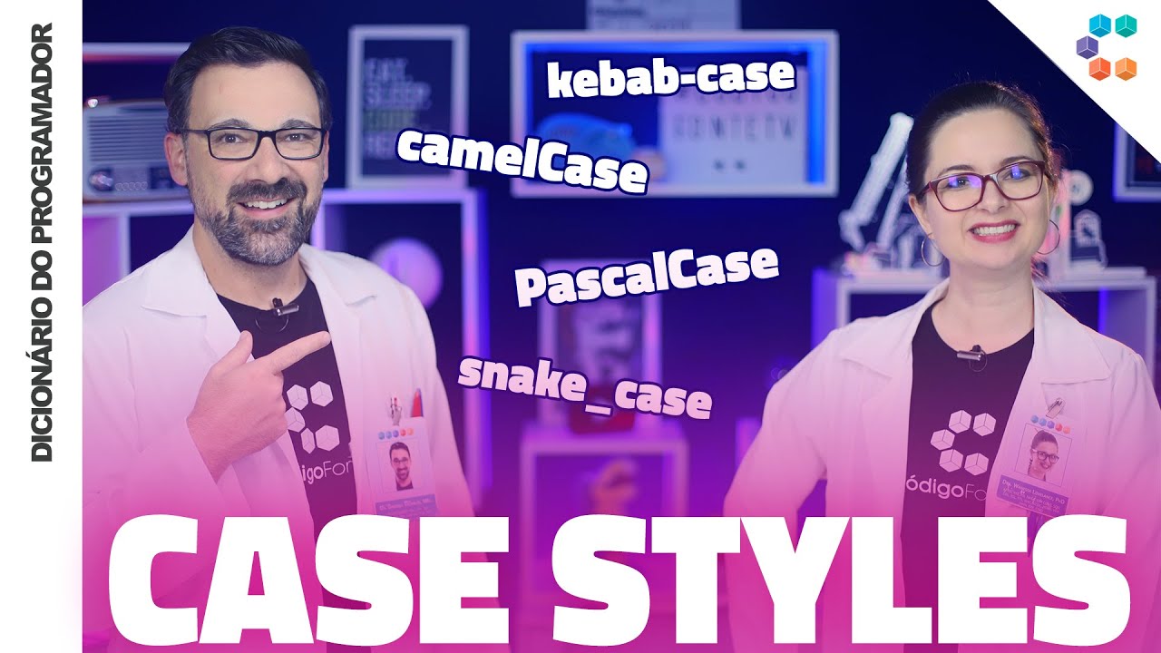 Case Styles / Naming Convention (Padrões de Nomes para Identificadores) // Dicionário do Programador