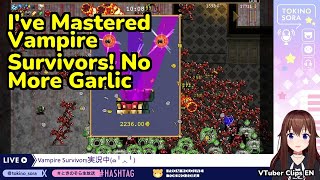 I've Mastered Vampire Survivors! No More Garlic | Tokino Sora