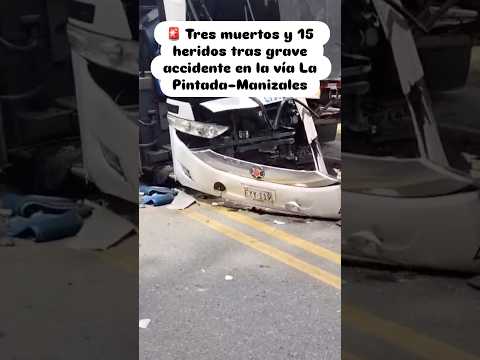 ⚠️ Grave accidente en la via La Pintada - Manizales