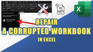 How to REPAIR a CORRUPTED WORKBOOK in Excel
