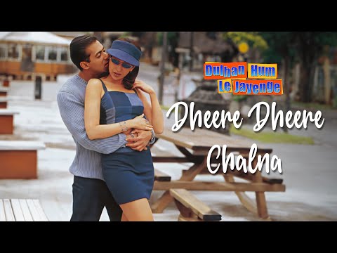 Dheere Dheere Chalna | Salman Khan | Karisma Kapoor | Sonu Nigam | Alka Yagnik