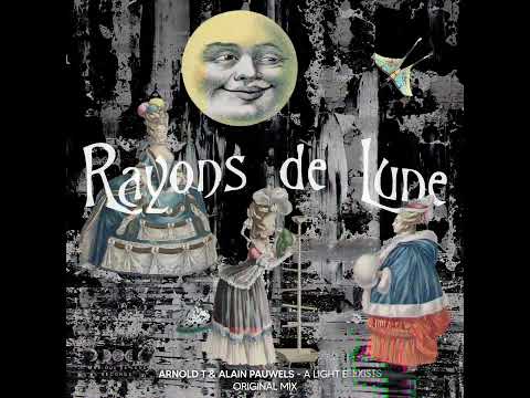 PREMIERE: Arnold T & Alain Pauwels - A light exists (original mix) [Musique De Lune Records]