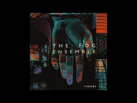 The Fog Ensemble - Fever Bliss (Official Audio)