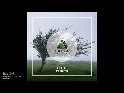 02 Antias - Interrupt (Asphalt Layer Remix)