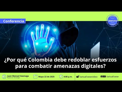 ¿Por qué Colombia debe redoblar esfuerzos para combatir amenazas digitales?