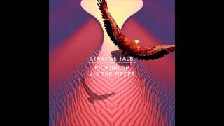 Strange Talk - Picking Up All The Pieces (TheFatRat Remix)