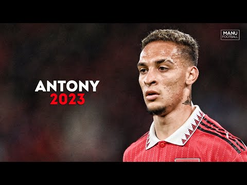 Antony 2023 - The Eagle Of The Nation - Crazy Skills & Goals