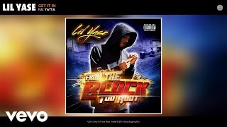 Lil Yase - Get It In (Audio) ft. Yatta