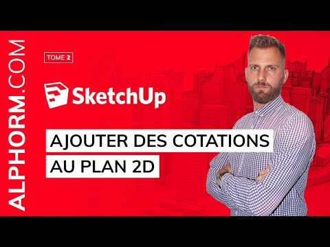 Tuto Sketchup Comment ajouter de cotation au plan 2D Sketchup