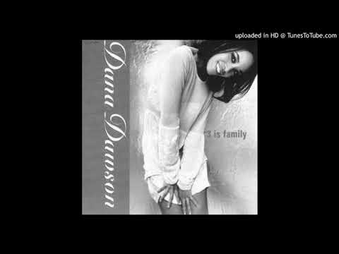 Dana Dawson - 3 Is Family