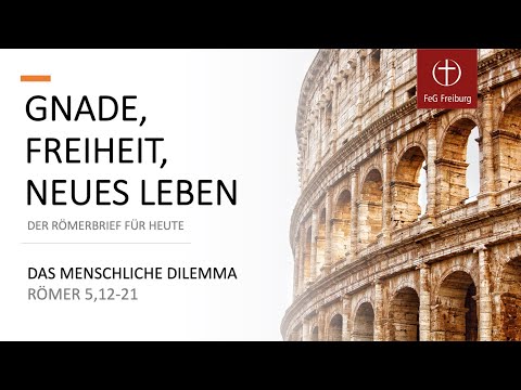 Das menschliche Dilemma - Predigt zu Römer 5,12-21