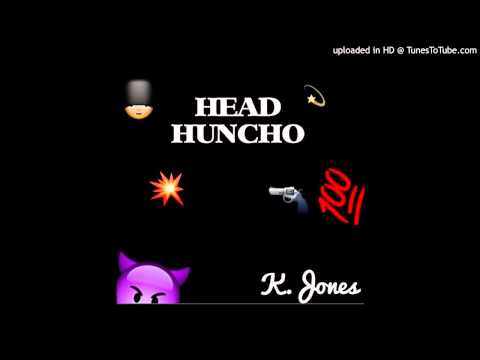 K. Jones - HeadHuncho