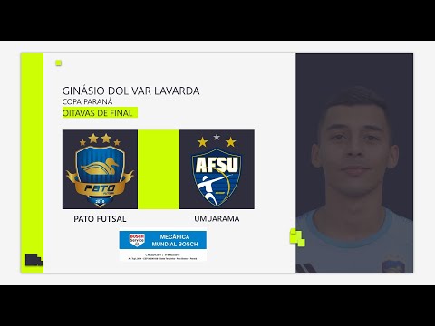 PATO FUTSAL X UMUARAMA - OITAVAS DE FINAL - COPA PARANÁ 2022 - AO VIVO