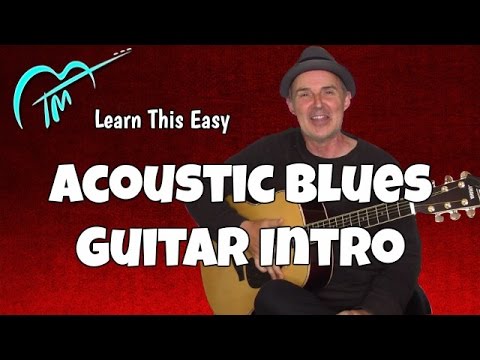 How To Play Easy Acoustic Blues Guitar Intro