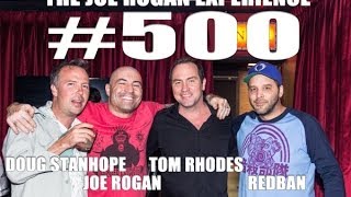 Joe Rogan Experience #500 - Doug Stanhope & Tom Rhodes