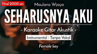 Download lagu Seharusnya Aku Maulana Wijaya... mp3