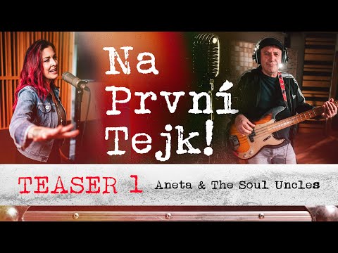 Na první tejk! - Aneta & The Soul Uncles - TEASER 1
