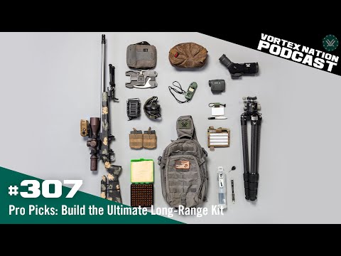 Ep. 307 | Pro Picks: Build the Ultimate Long-Range Kit