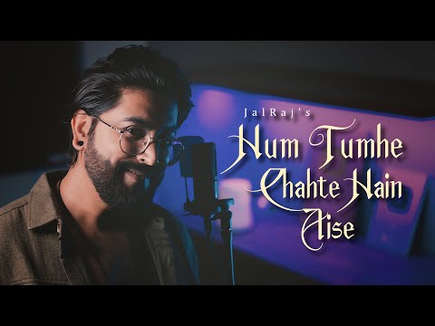 Hum Tumhe Chahte Hain Aise - JalRaj | New Hindi Covers | 90s Songs