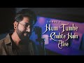 Hum Tumhe Chahte Hain Aise JalRaj New Hindi Covers 90s Songs