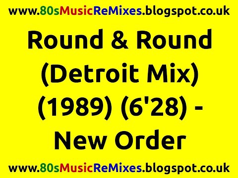 Round & Round (Detroit Mix) - New Order | 80s Dance Music | 80s Club Mixes | 80s Detroit Techno