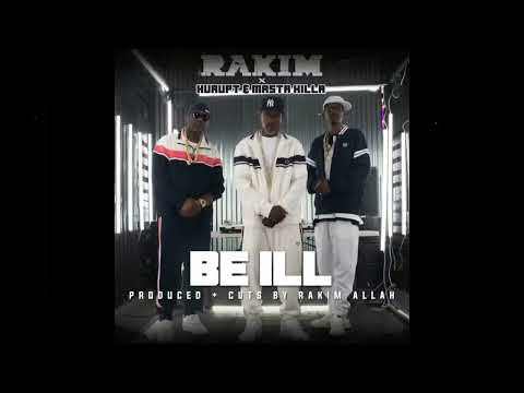 Rakim Feat. Kurupt, Masta Killa - BE ILL (New 2024) HQ