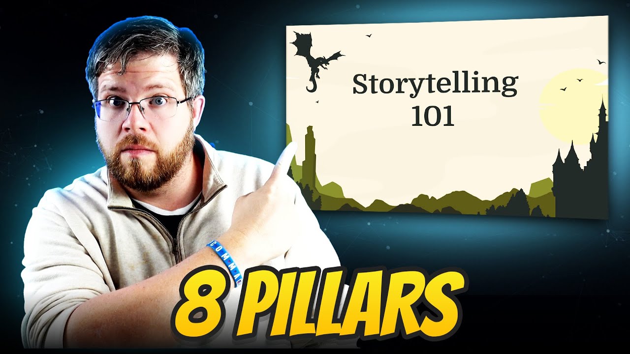 The 8 Crucial Pillars of Story (Storytelling 101)