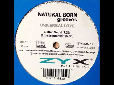 Natural Born Grooves - Universal Love (Club Vocal) (HQ)