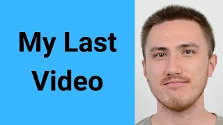 My Last Video