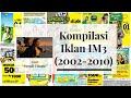 Kompilasi Iklan IM3 2002 2010
