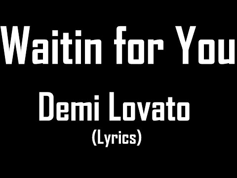 download lagu mp3 mp4 Waiting For You Lyrics Demi, download lagu Waiting For You Lyrics Demi gratis, unduh video klip Waiting For You Lyrics Demi