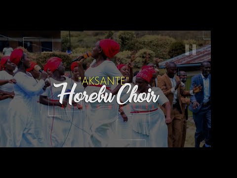 Aksante by Horebu Choir Official lyrics video