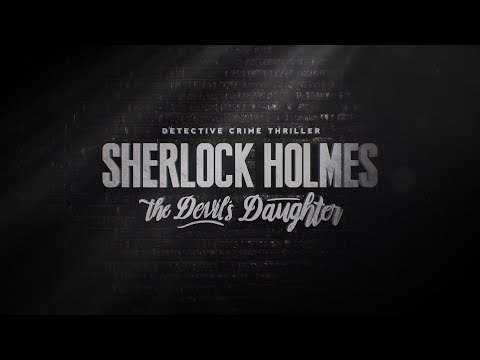 Anunci sèrie | SHERLOCK HOLMES: THE DEVIL'S DAUGHTER