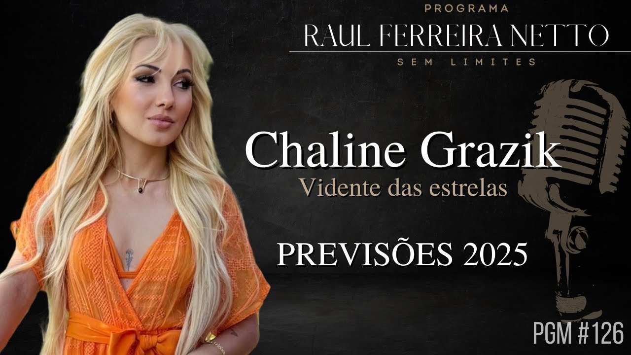 CHALINE GRAZIK - VIDENTE - PREVISÕES 2025 - SEM LIMITES #126