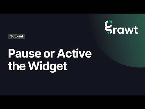 Active or Pause the Widget | Grawt
