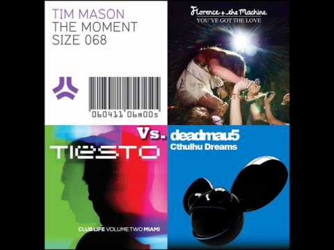 Tim Mason,Florence,deadmau5 & Tiësto-You've got the Moment of Cthulhu Summers (Dj Sunset Mashup)