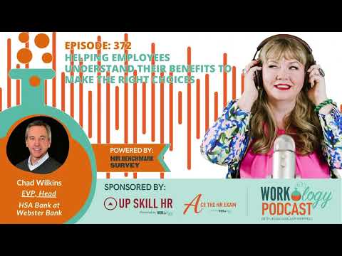 Episode 372: Helping Employees Understand Their Benefits to Make the Right Choices With Chad Wilkins