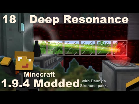 Modded Minecraft 1.9.4 - E18 - Deep Resonance