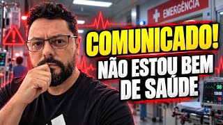 🔴 COMUNICADO SOBRE MEU ESTADO DE SAÚDE