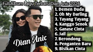 Download lagu DEMEN DUDA - DIAN ANIC | FULL ALBUM LAGU TERBARU 2026 mp3