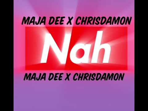 Maja Dee X ChrisDamoN - Nah