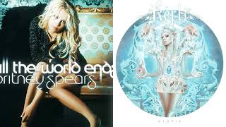 ‘Till the World Ends’ x ‘Here And Now’ (Mashup) - Britney Spears &amp; Kerli