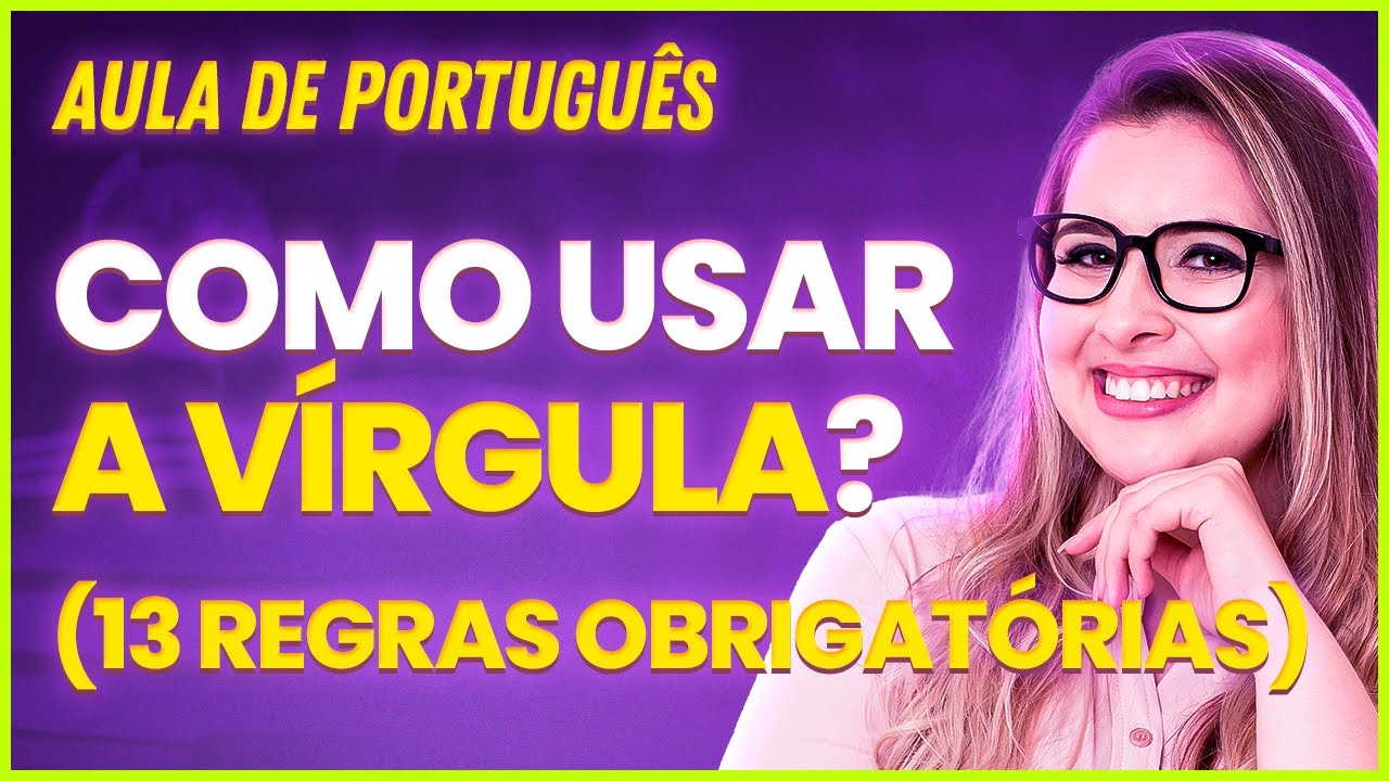COMO E QUANDO USAR VÍRGULA? - Professora Pamba