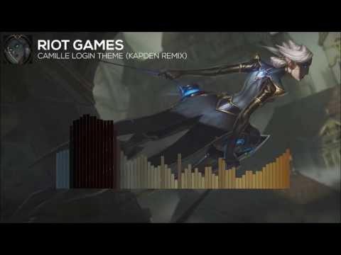 Camille Login Theme (Kapden Remix)